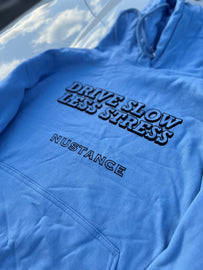 Drive Slow Less Stress Hoodie